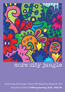 Ausstellung "more city jungle" im Theater 509